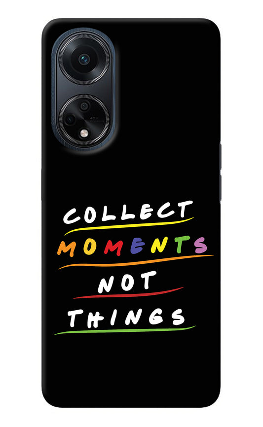 Collect Moments Not Things Oppo F23 Back Cover