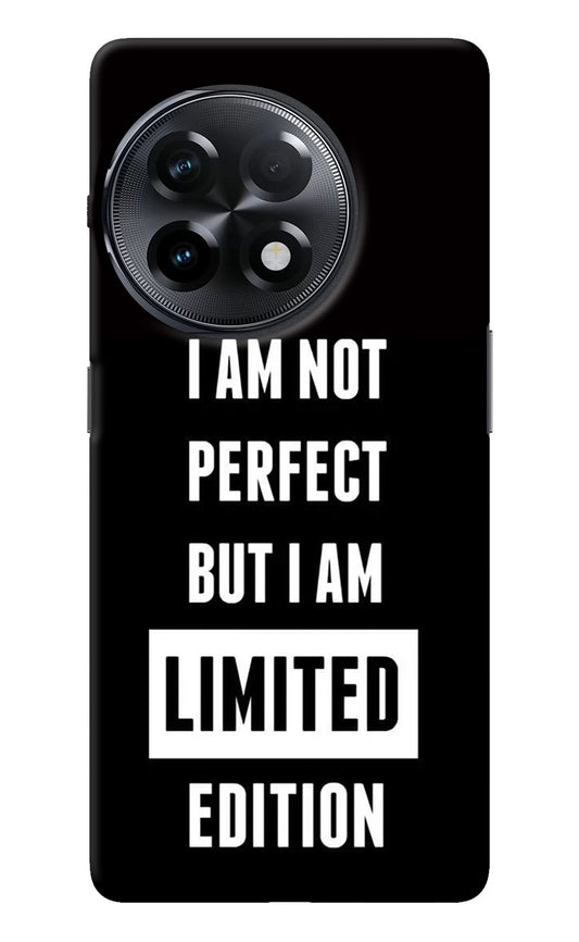 I Am Not Perfect But I Am Limited Edition OnePlus 11R Back Cover