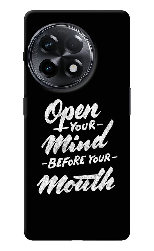 Open Your Mind Before Your Mouth OnePlus 11R Back Cover