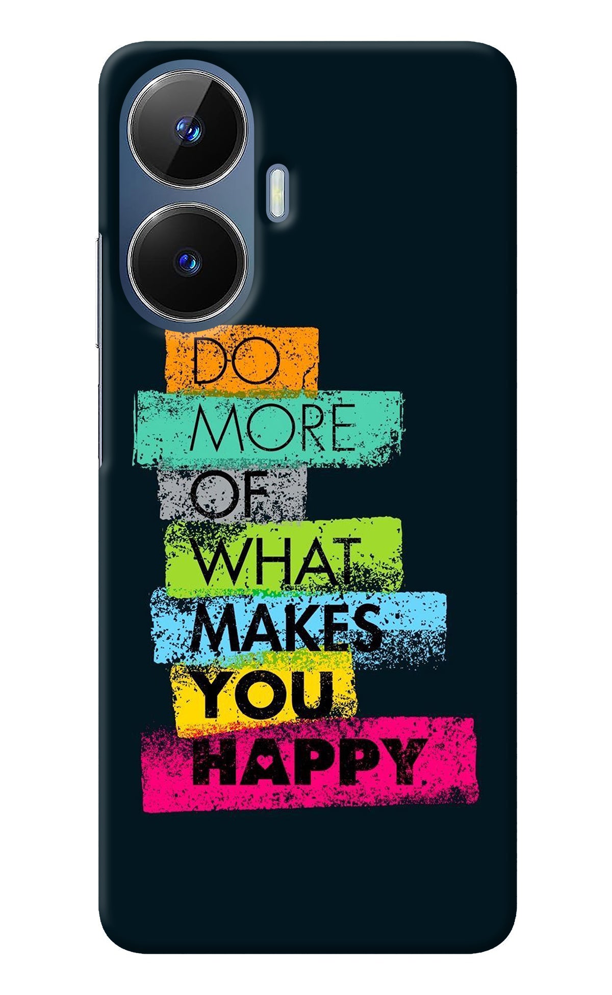 Do More Of What Makes You Happy Realme C55/N55 Back Cover
