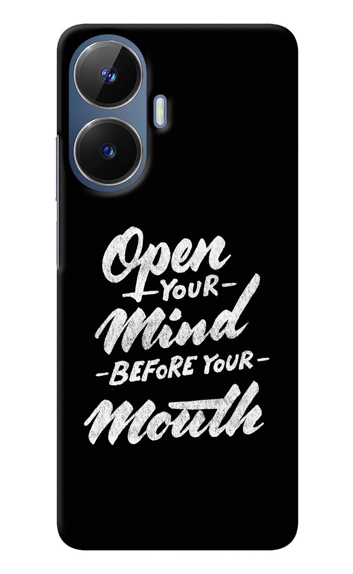 Open Your Mind Before Your Mouth Realme C55/N55 Back Cover