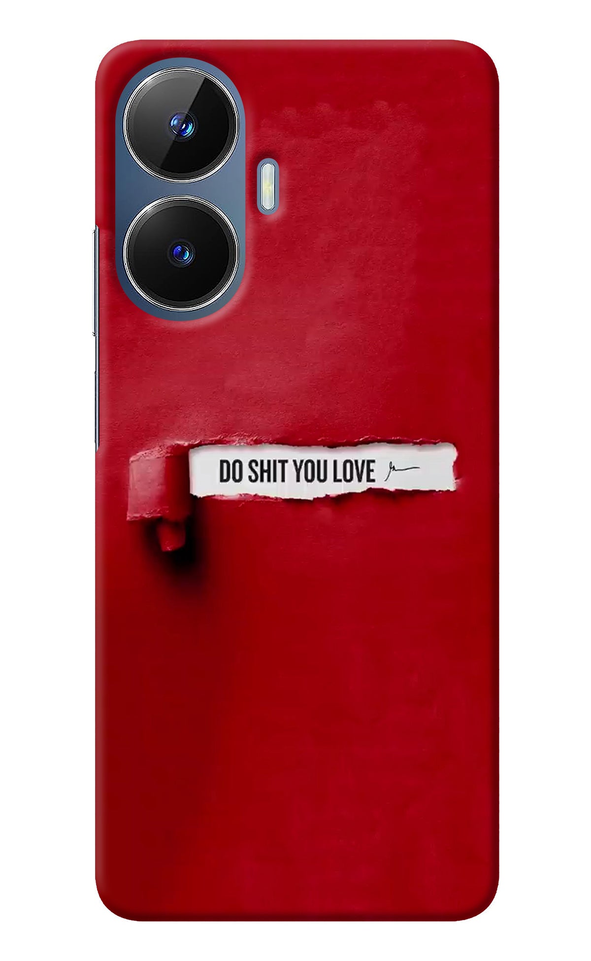 Do Shit You Love Realme C55/N55 Back Cover