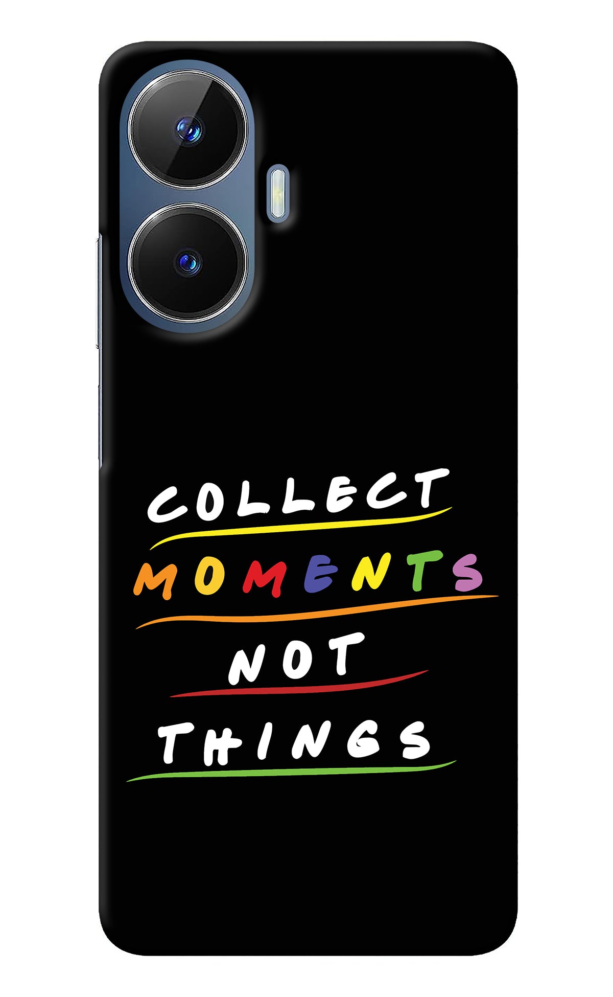 Collect Moments Not Things Realme C55/N55 Back Cover
