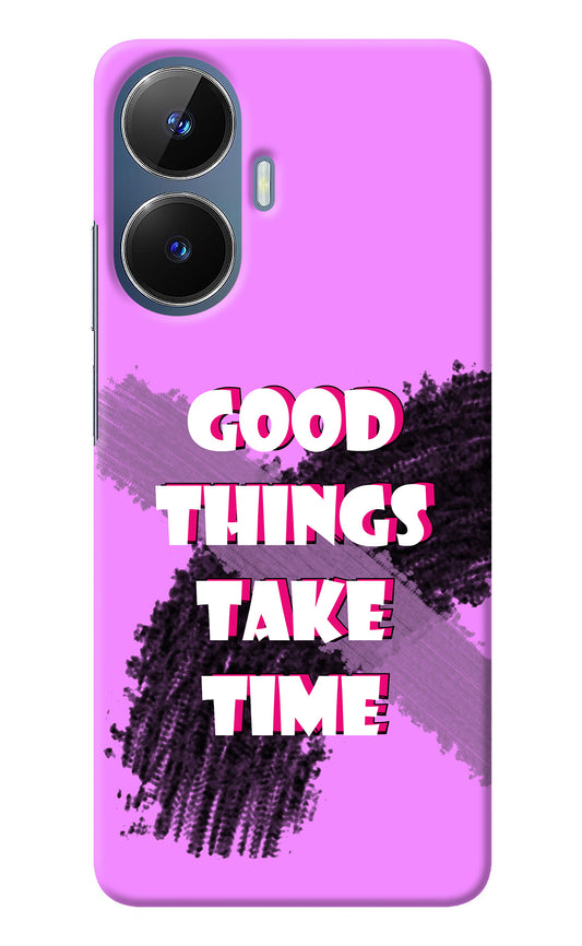 Good Things Take Time Realme C55/N55 Back Cover