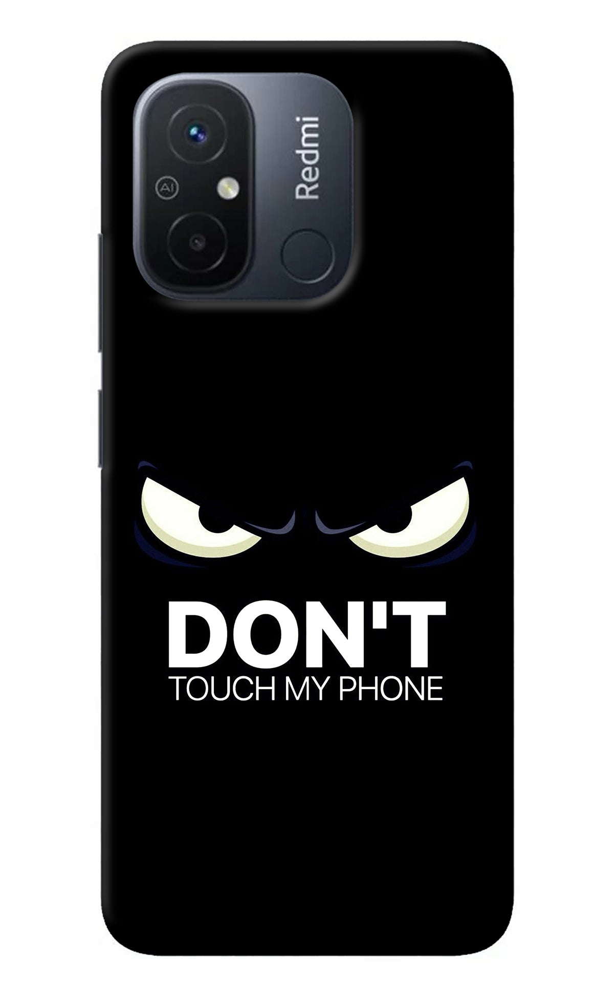 Don'T Touch My Phone Redmi 12C Back Cover