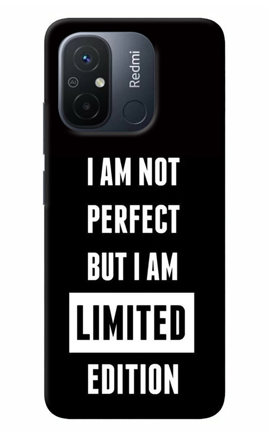 I Am Not Perfect But I Am Limited Edition Redmi 12C Back Cover