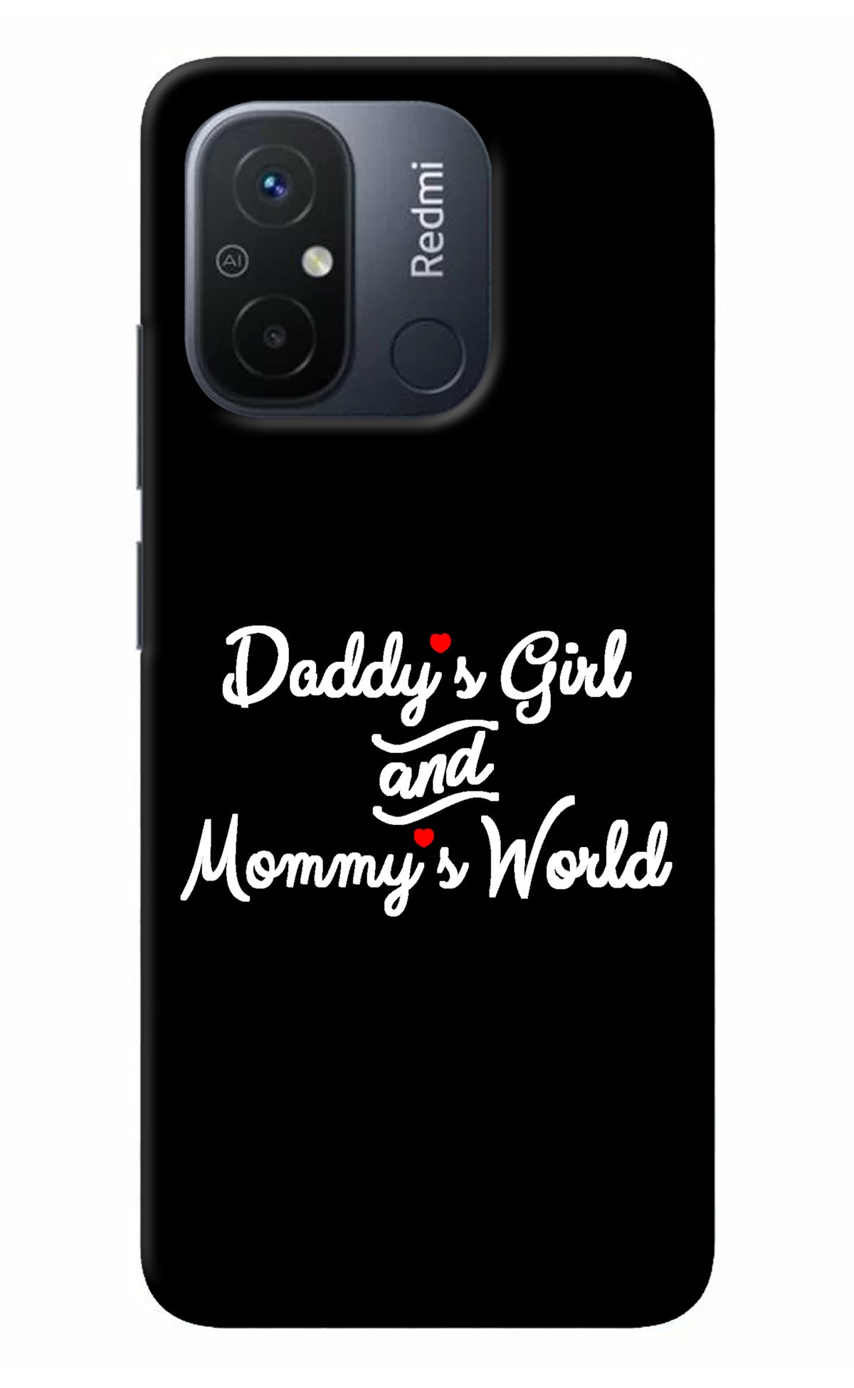 Daddy's Girl and Mommy's World Redmi 12C Back Cover