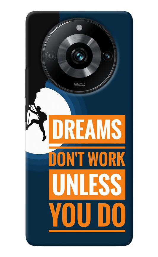 Dreams Don’T Work Unless You Do Realme 11 Pro/Pro+ 5G Back Cover