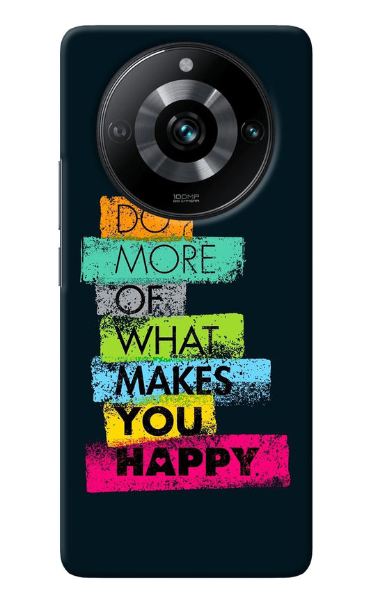 Do More Of What Makes You Happy Realme 11 Pro/Pro+ 5G Back Cover