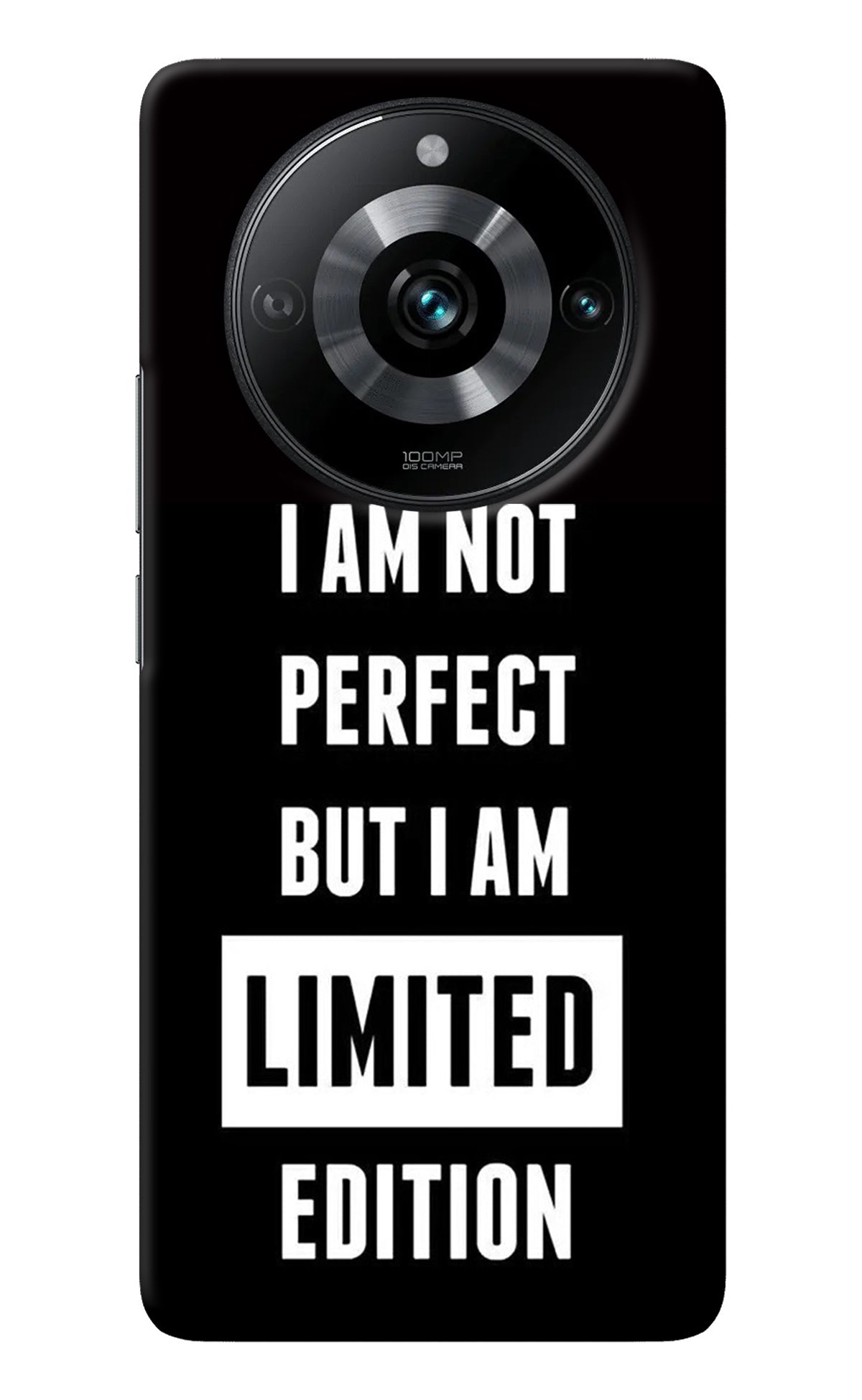 I Am Not Perfect But I Am Limited Edition Realme 11 Pro/Pro+ 5G Back Cover