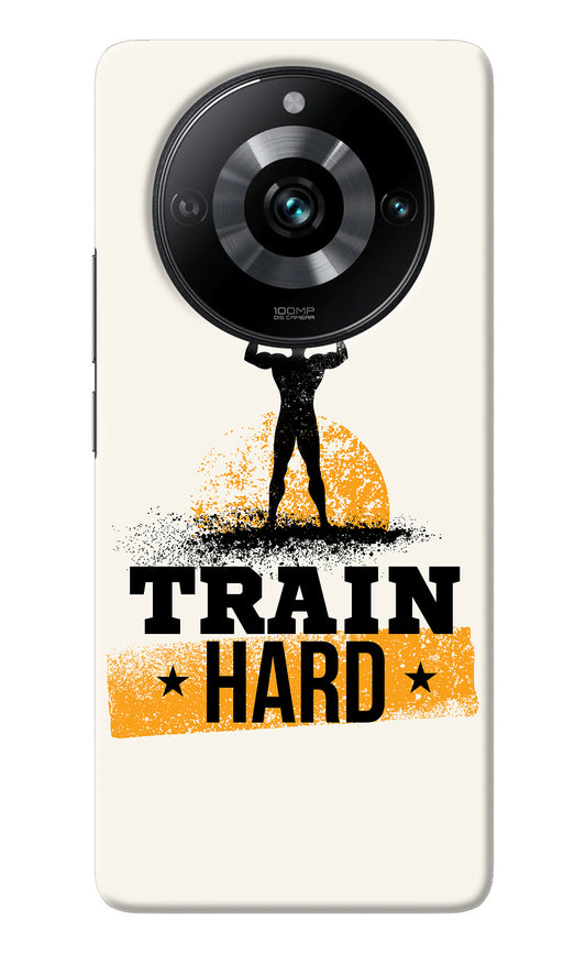 Train Hard Realme 11 Pro/Pro+ 5G Back Cover