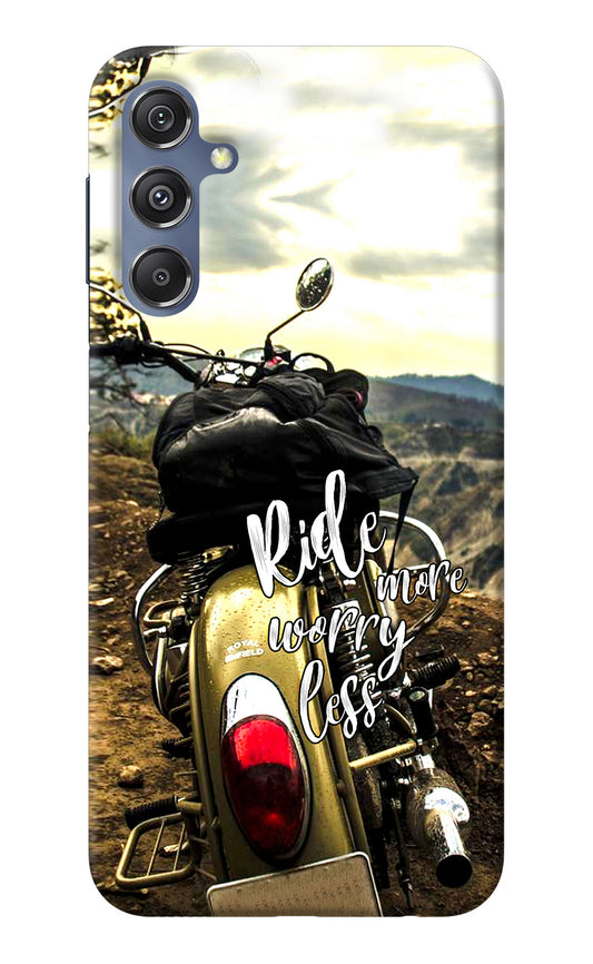 Ride More Worry Less Samsung M34 5G/F34 5G Back Cover