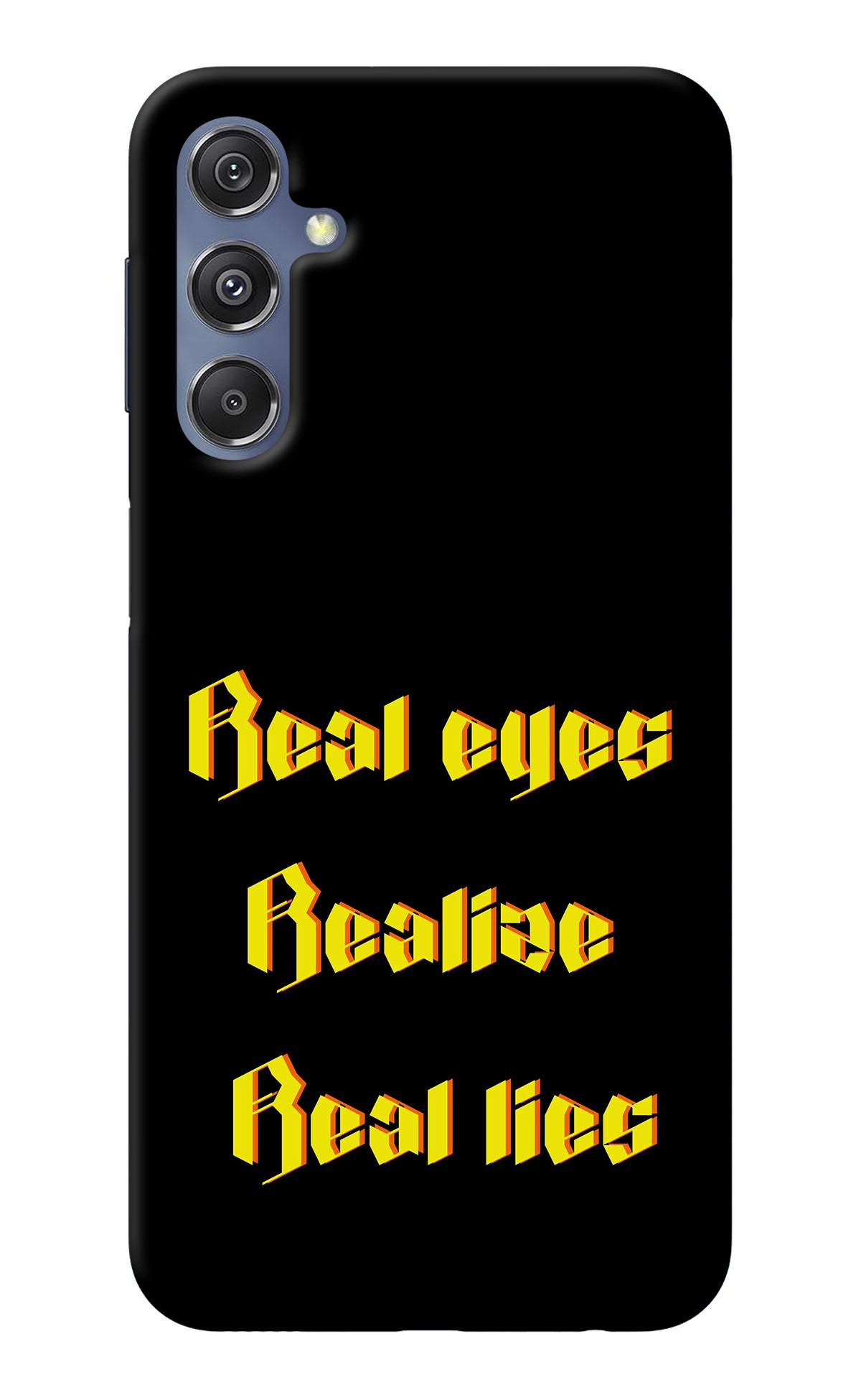 Real Eyes Realize Real Lies Samsung M34 5G/F34 5G Back Cover