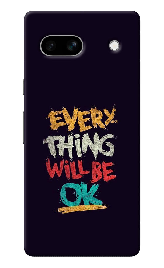 Everything Will Be Ok Google Pixel 7A Back Cover