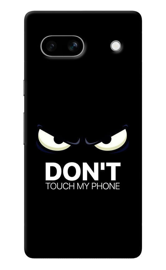 Don'T Touch My Phone Google Pixel 7A Back Cover