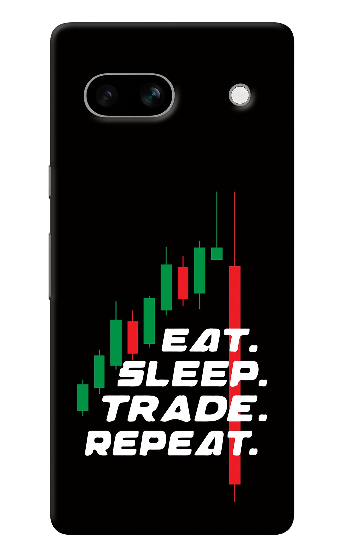 Eat Sleep Trade Repeat Google Pixel 7A Back Cover