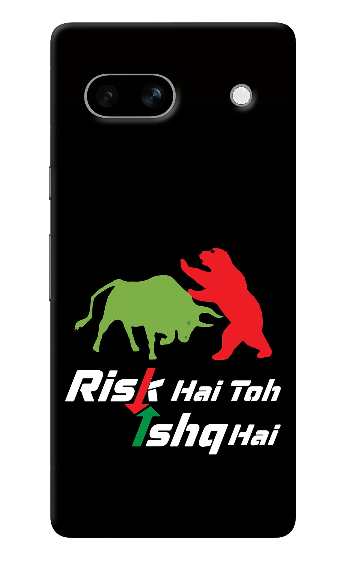 Risk Hai Toh Ishq Hai Google Pixel 7A Back Cover