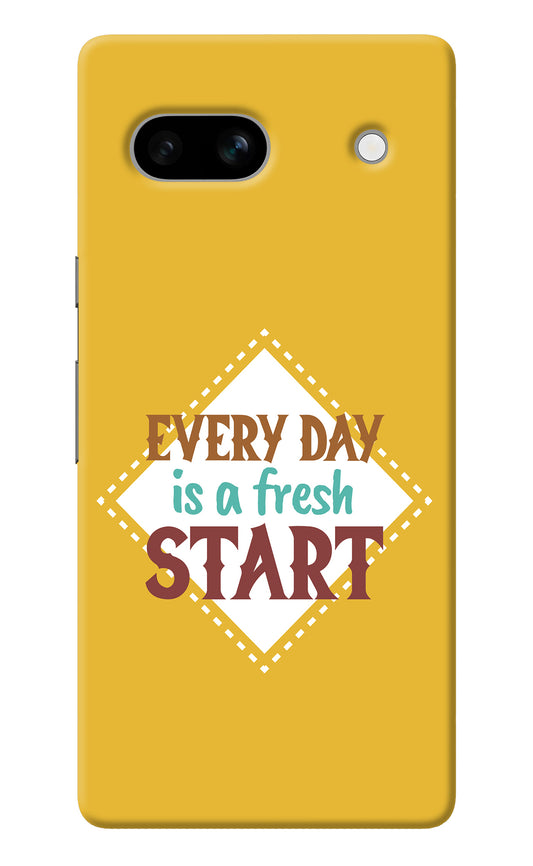 Every day is a Fresh Start Google Pixel 7A Back Cover