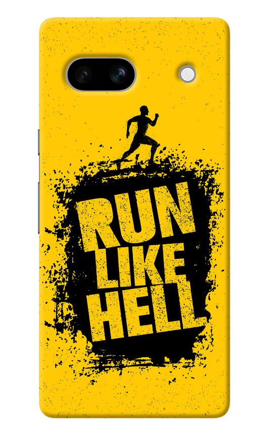 Run Like Hell Google Pixel 7A Back Cover