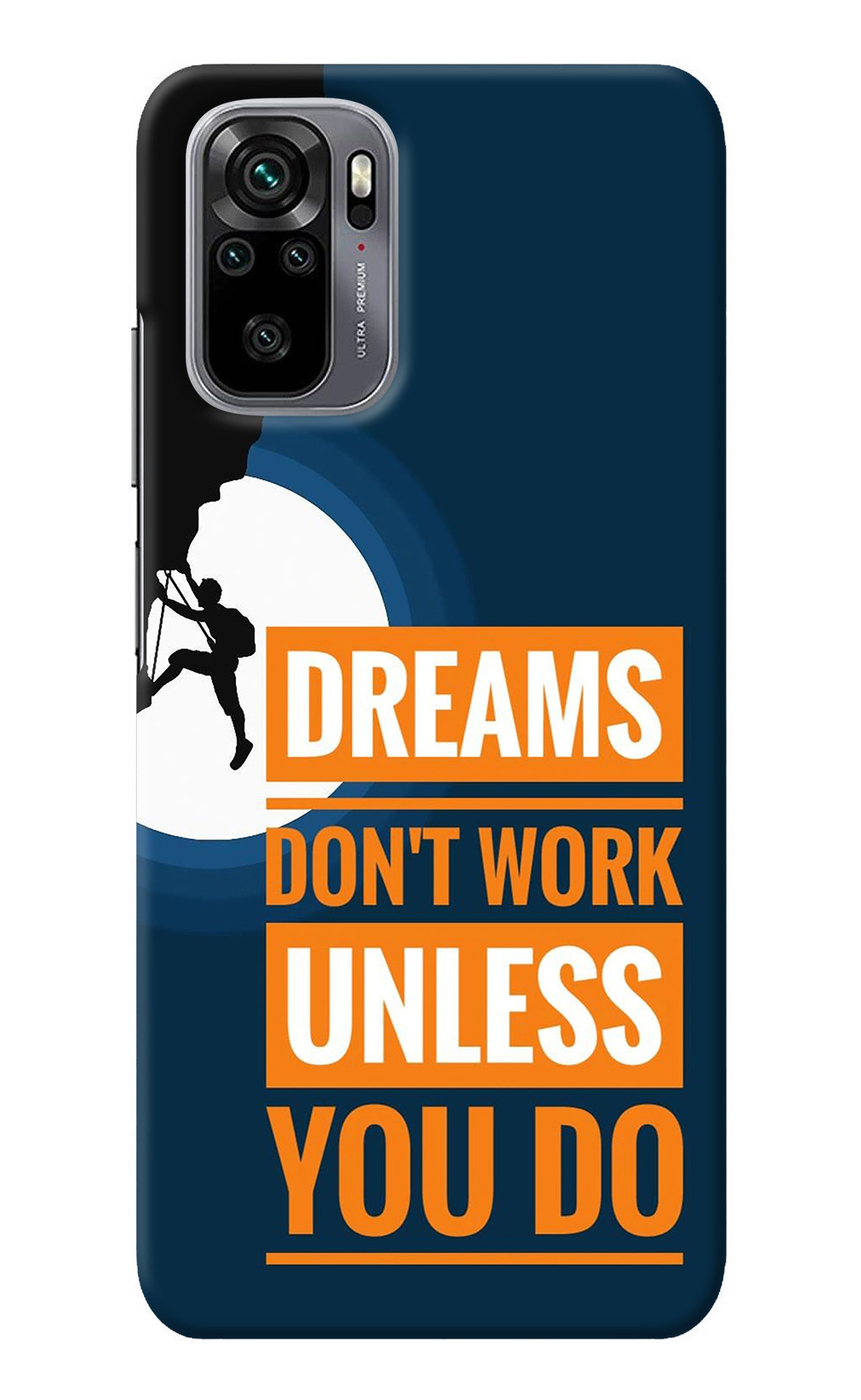 Dreams Don’T Work Unless You Do Redmi Note 11 SE Back Cover