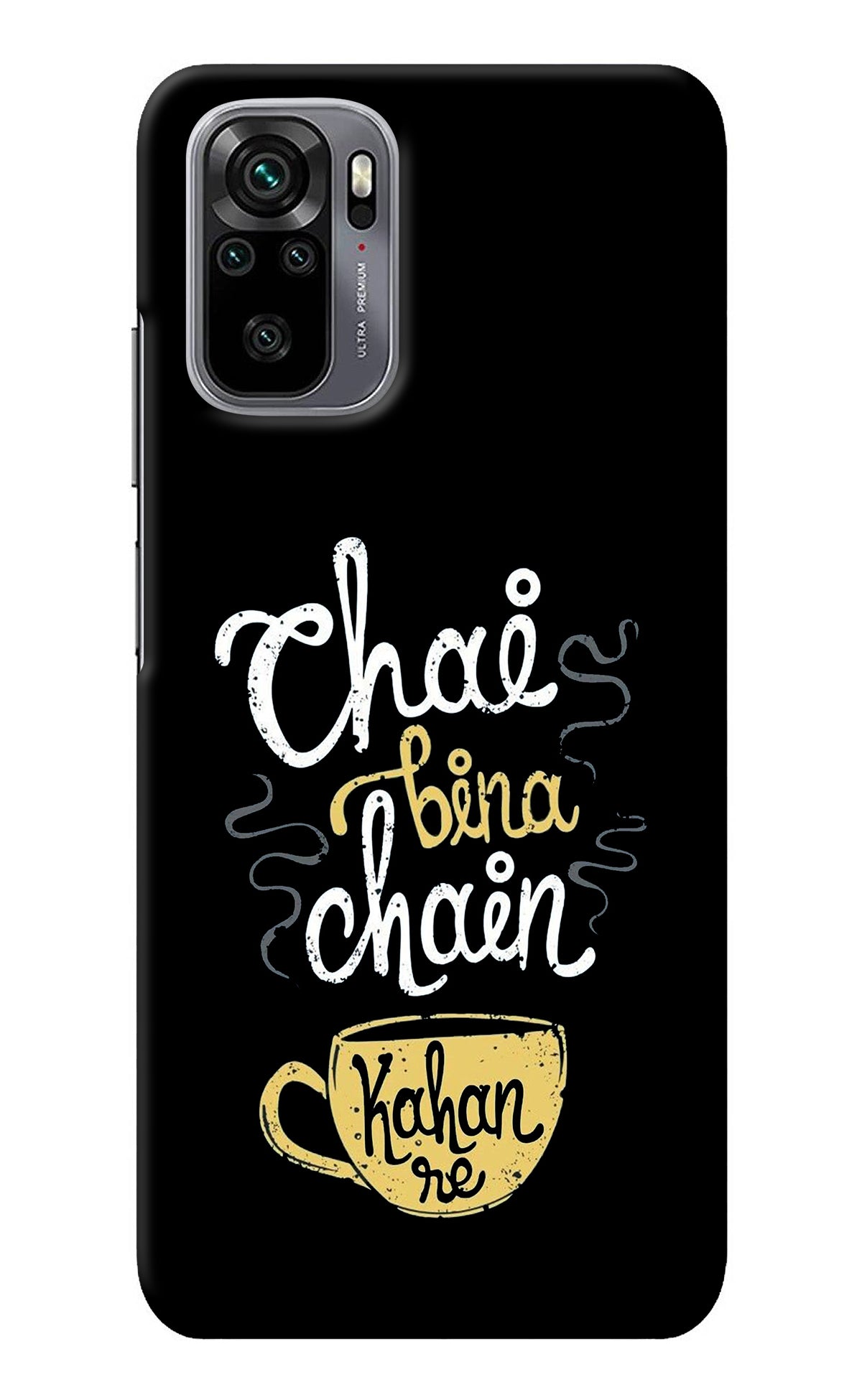 Chai Bina Chain Kaha Re Redmi Note 11 SE Back Cover