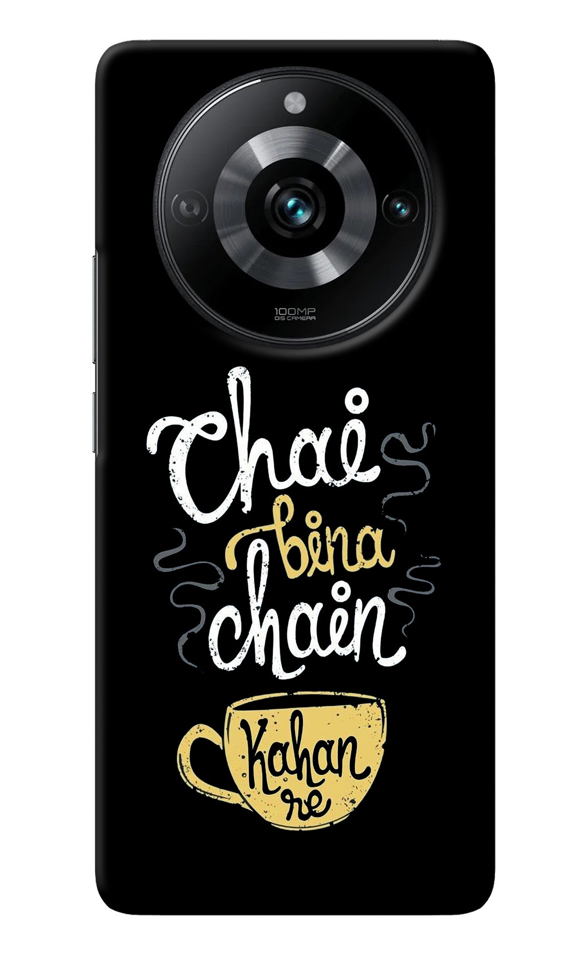 Chai Bina Chain Kaha Re Realme Narzo 60 Pro Back Cover