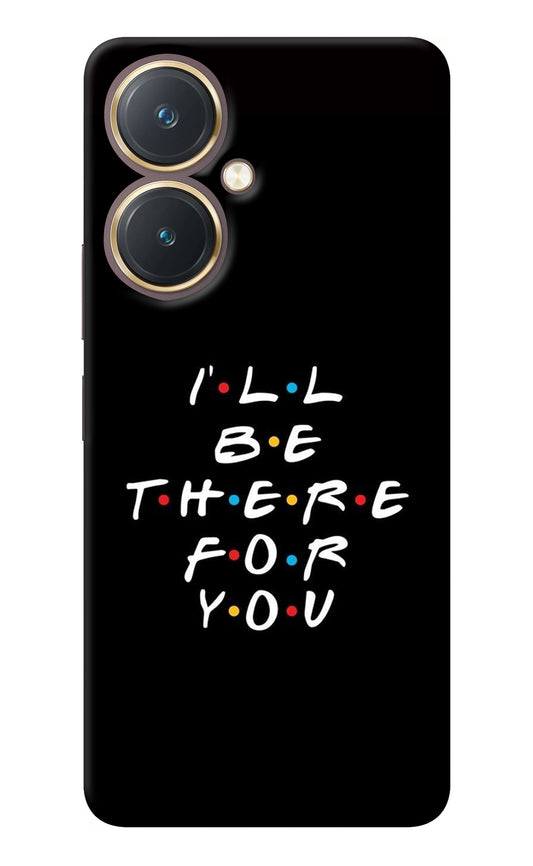 I'll Be There For You Vivo Y27 Back Cover