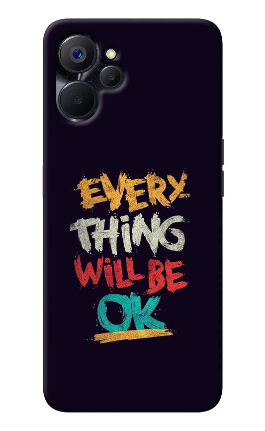Everything Will Be Ok Realme 9i 5G Back Cover