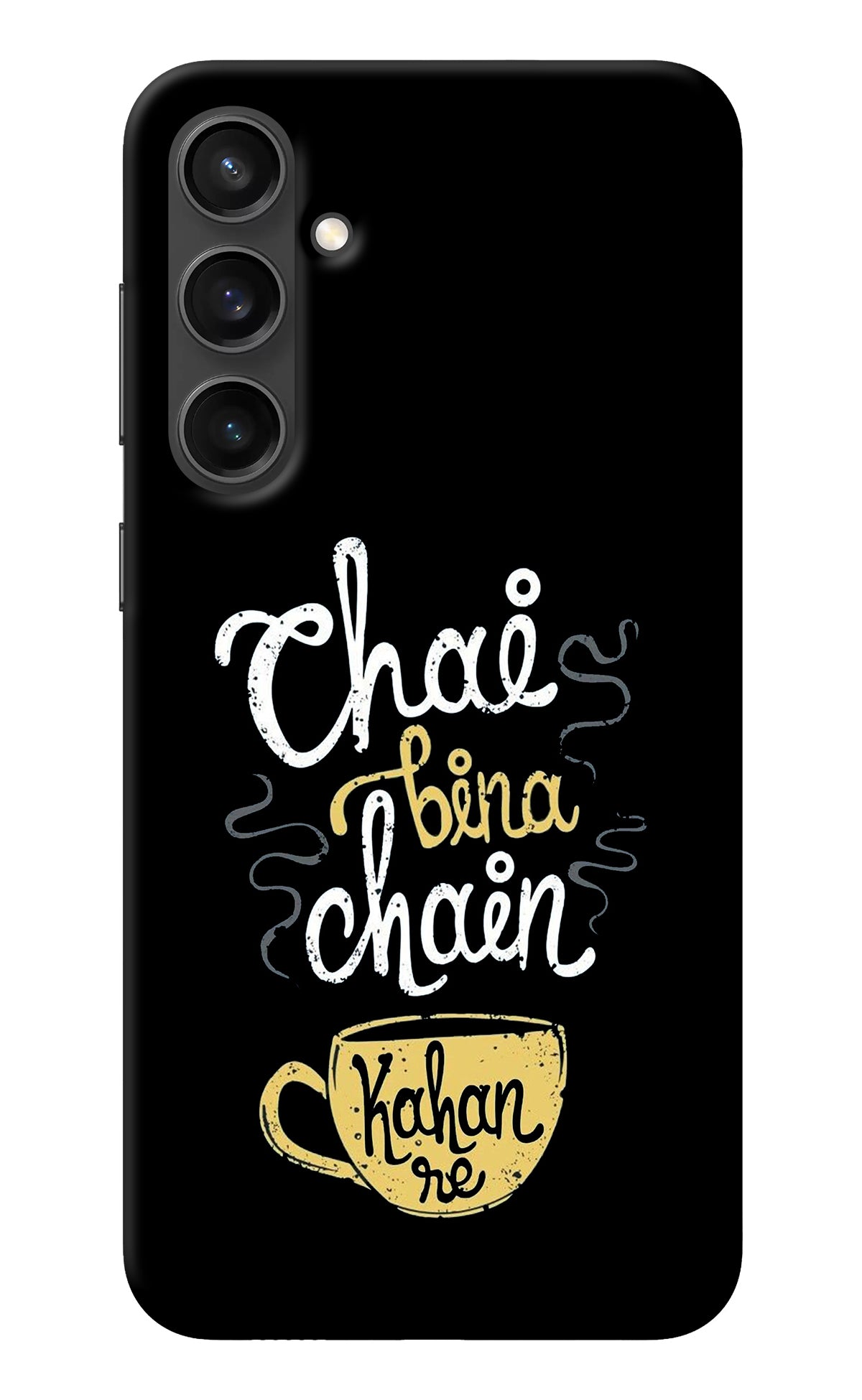 Chai Bina Chain Kaha Re Samsung S23 FE 5G Back Cover