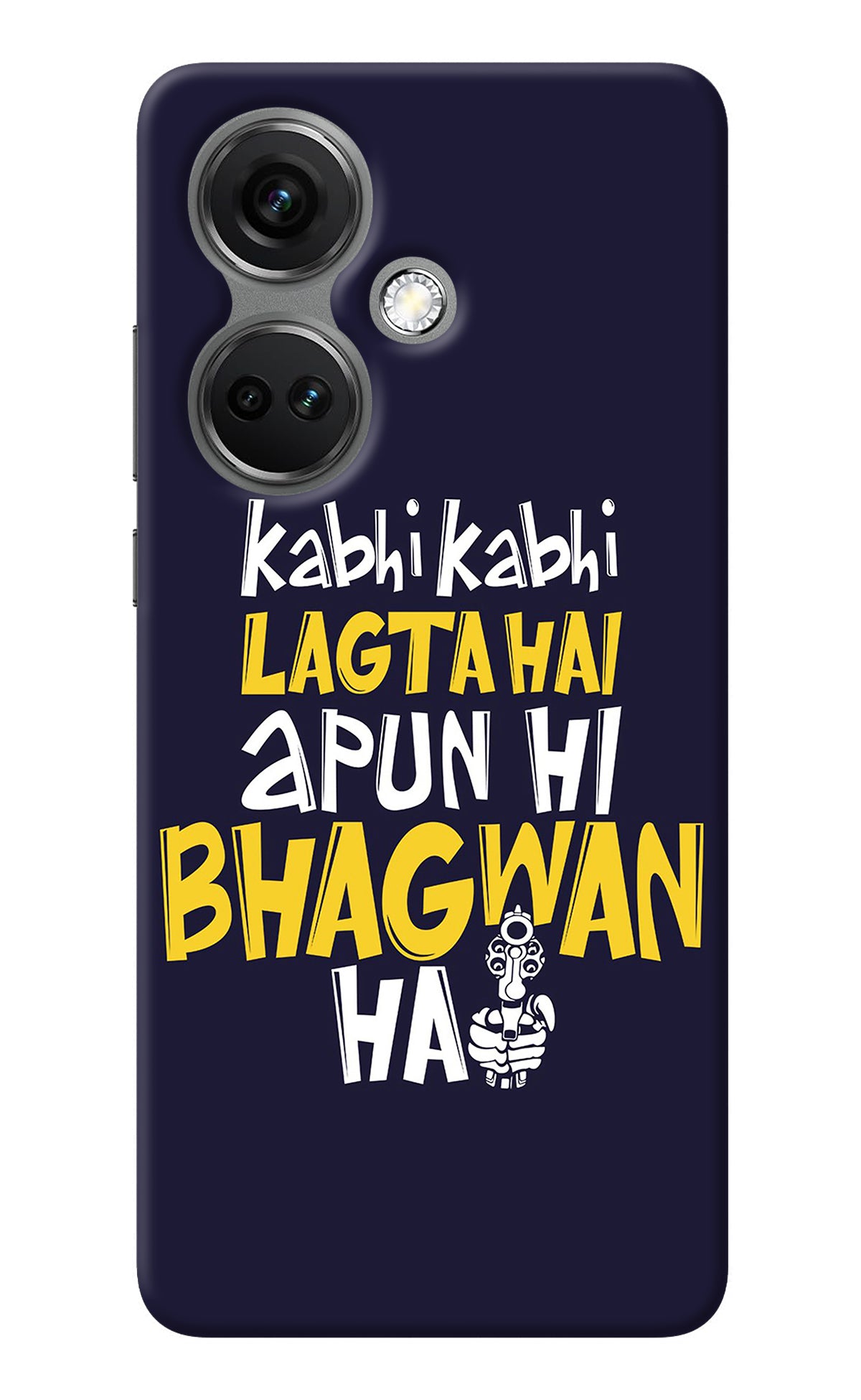 Kabhi Kabhi Lagta Hai Apun Hi Bhagwan Hai OnePlus Nord CE 3 5G Back Cover