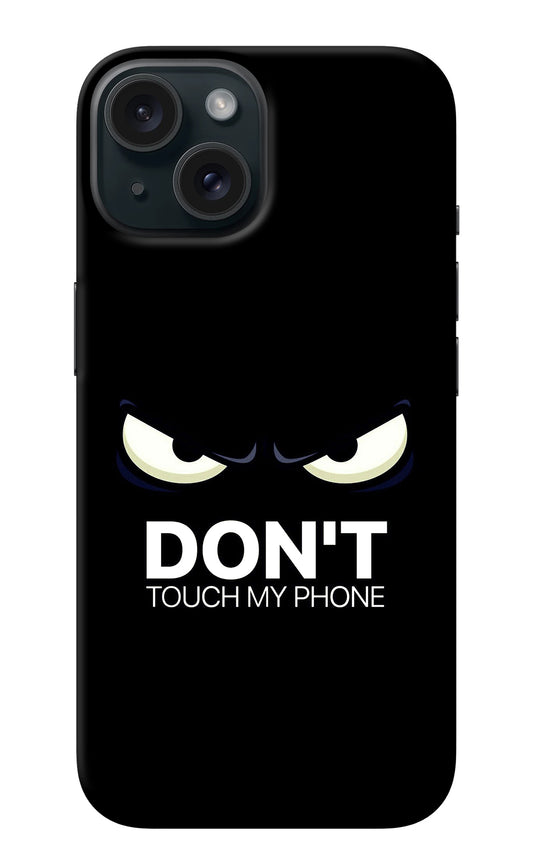 Don'T Touch My Phone iPhone 15 Back Cover