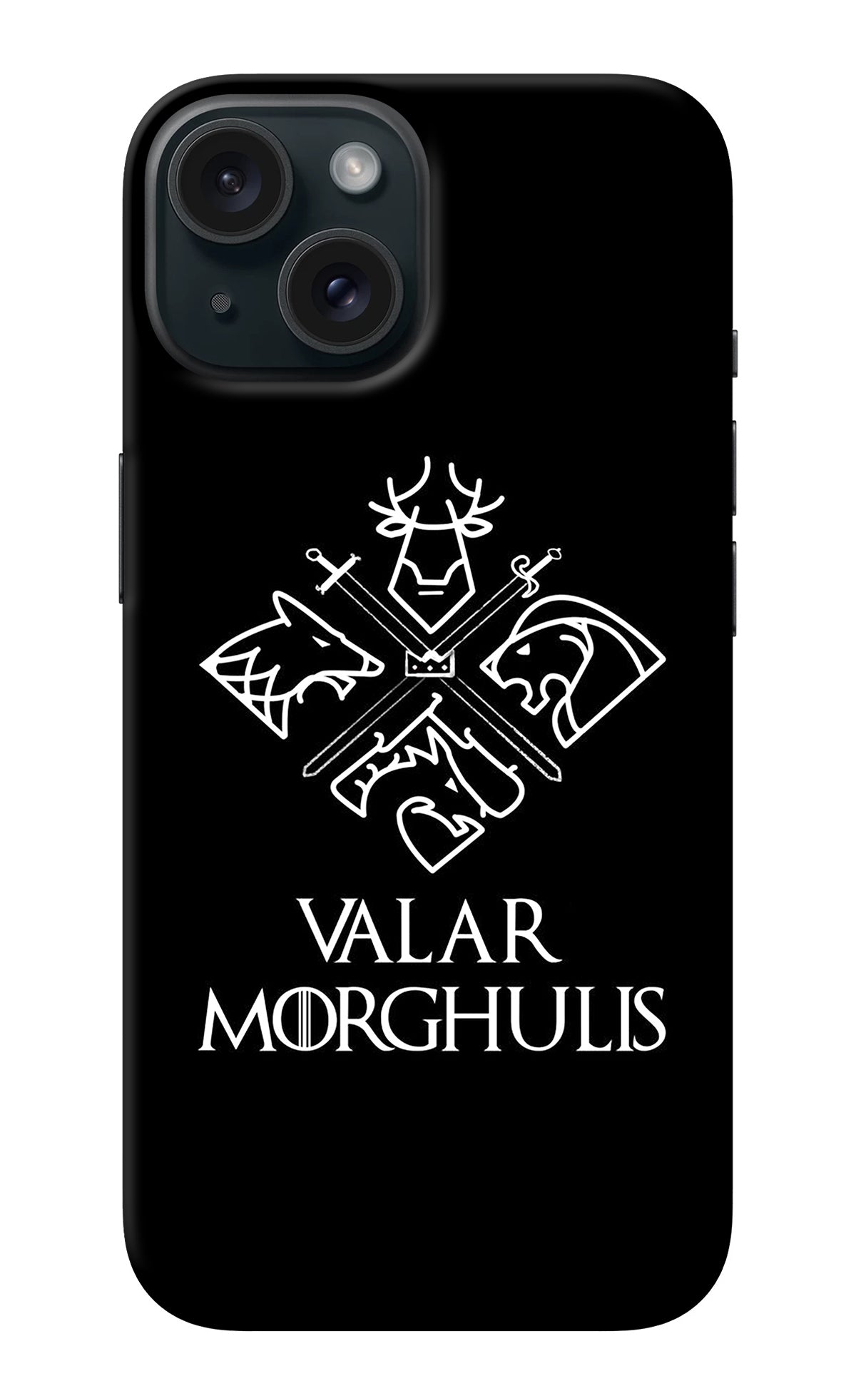 Valar Morghulis | Game Of Thrones iPhone 15 Back Cover