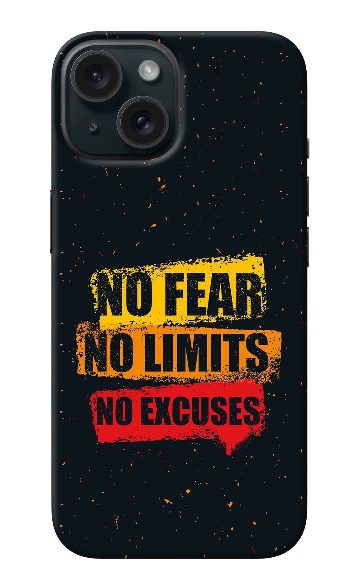 No Fear No Limits No Excuse iPhone 15 Back Cover