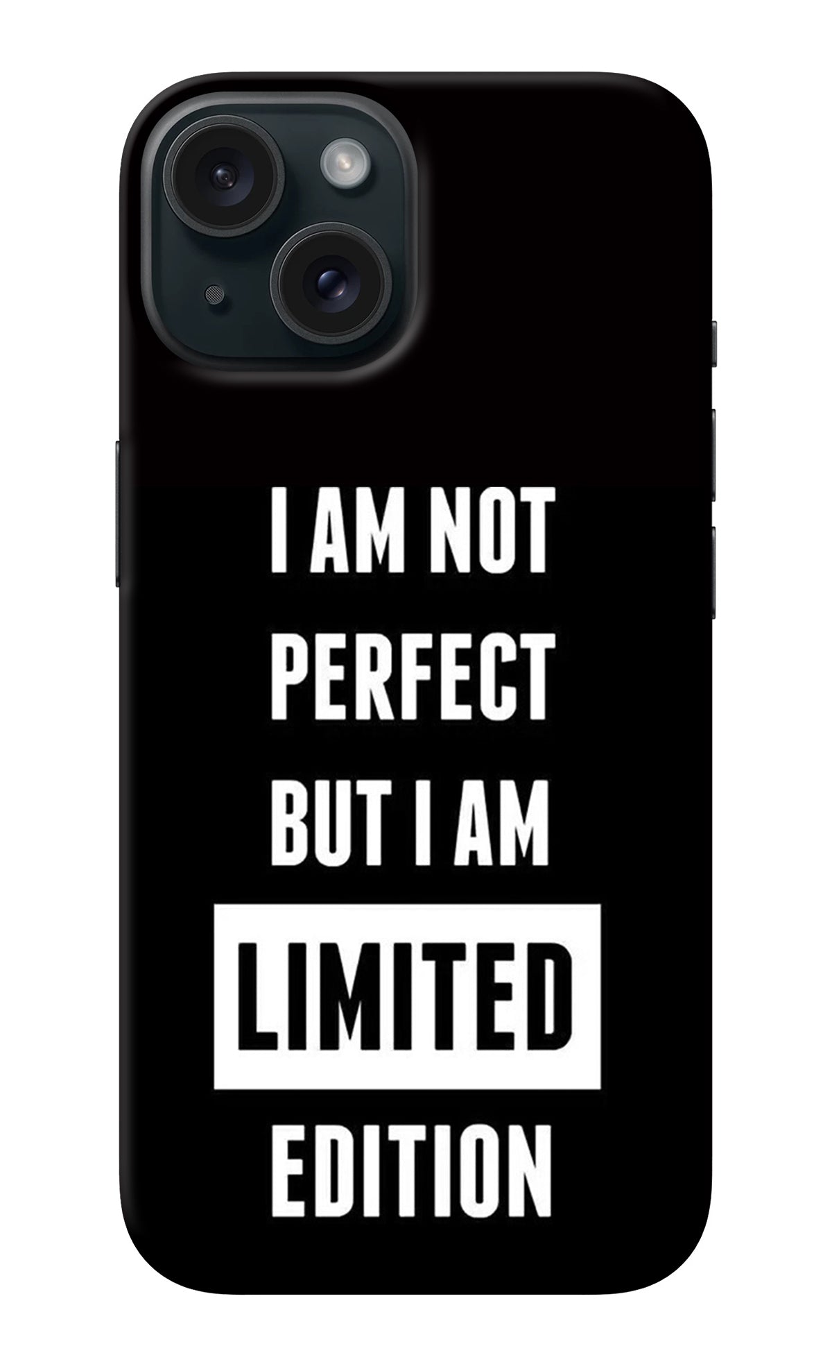 I Am Not Perfect But I Am Limited Edition iPhone 15 Back Cover