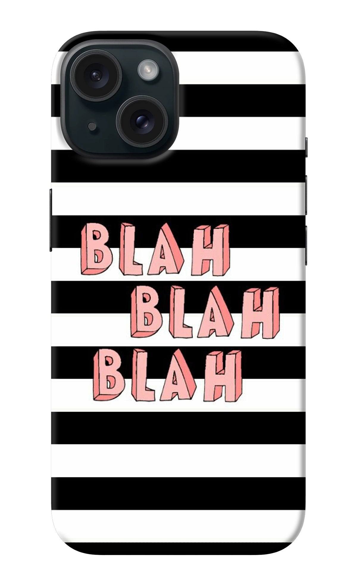 Blah Blah Blah iPhone 15 Back Cover