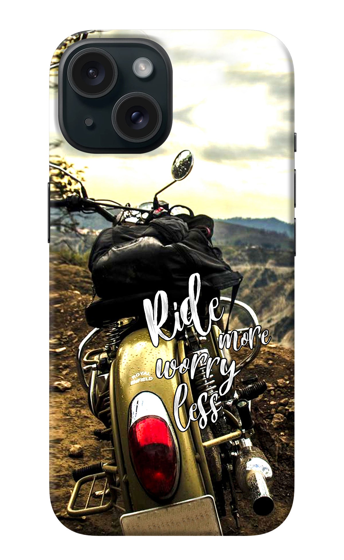 Ride More Worry Less iPhone 15 Back Cover