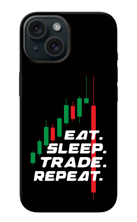 Eat Sleep Trade Repeat iPhone 15 Back Cover