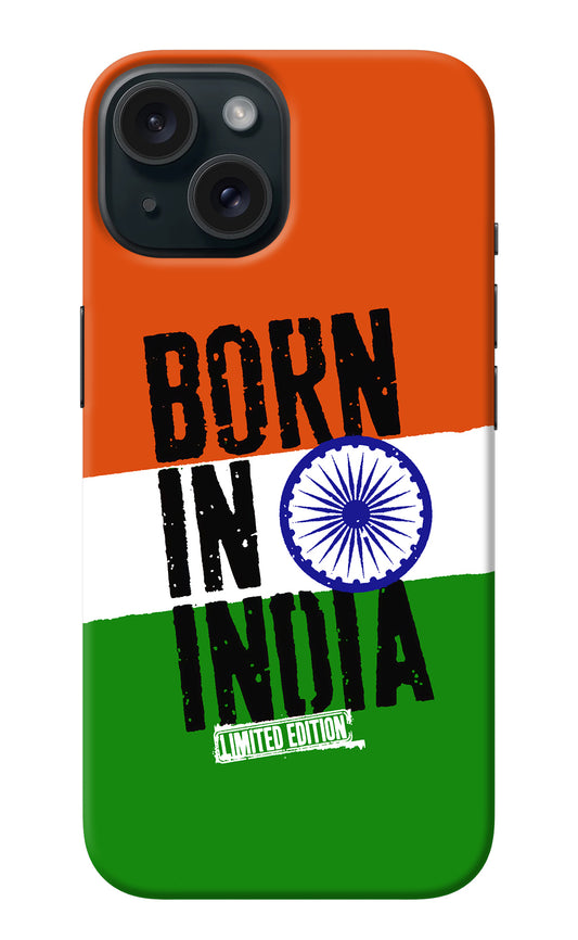 Born in India iPhone 15 Back Cover