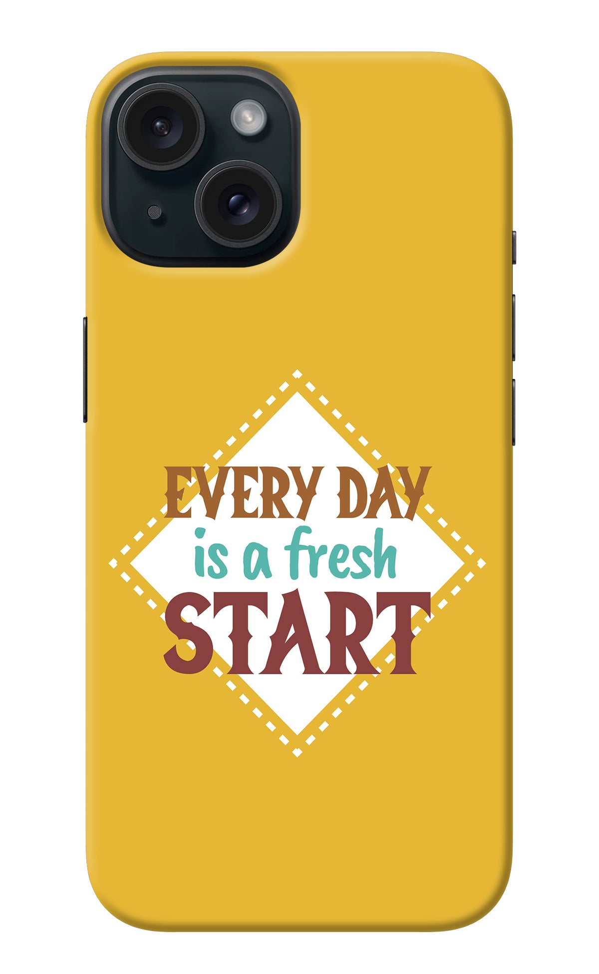Every day is a Fresh Start iPhone 15 Back Cover