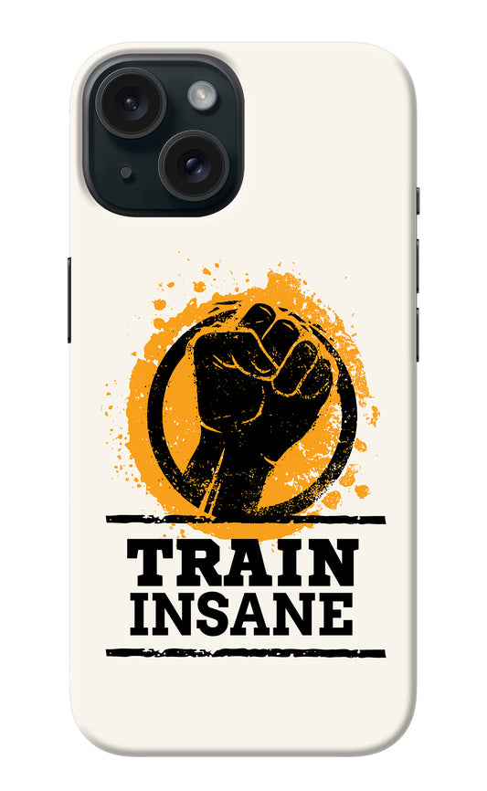 Train Insane iPhone 15 Back Cover