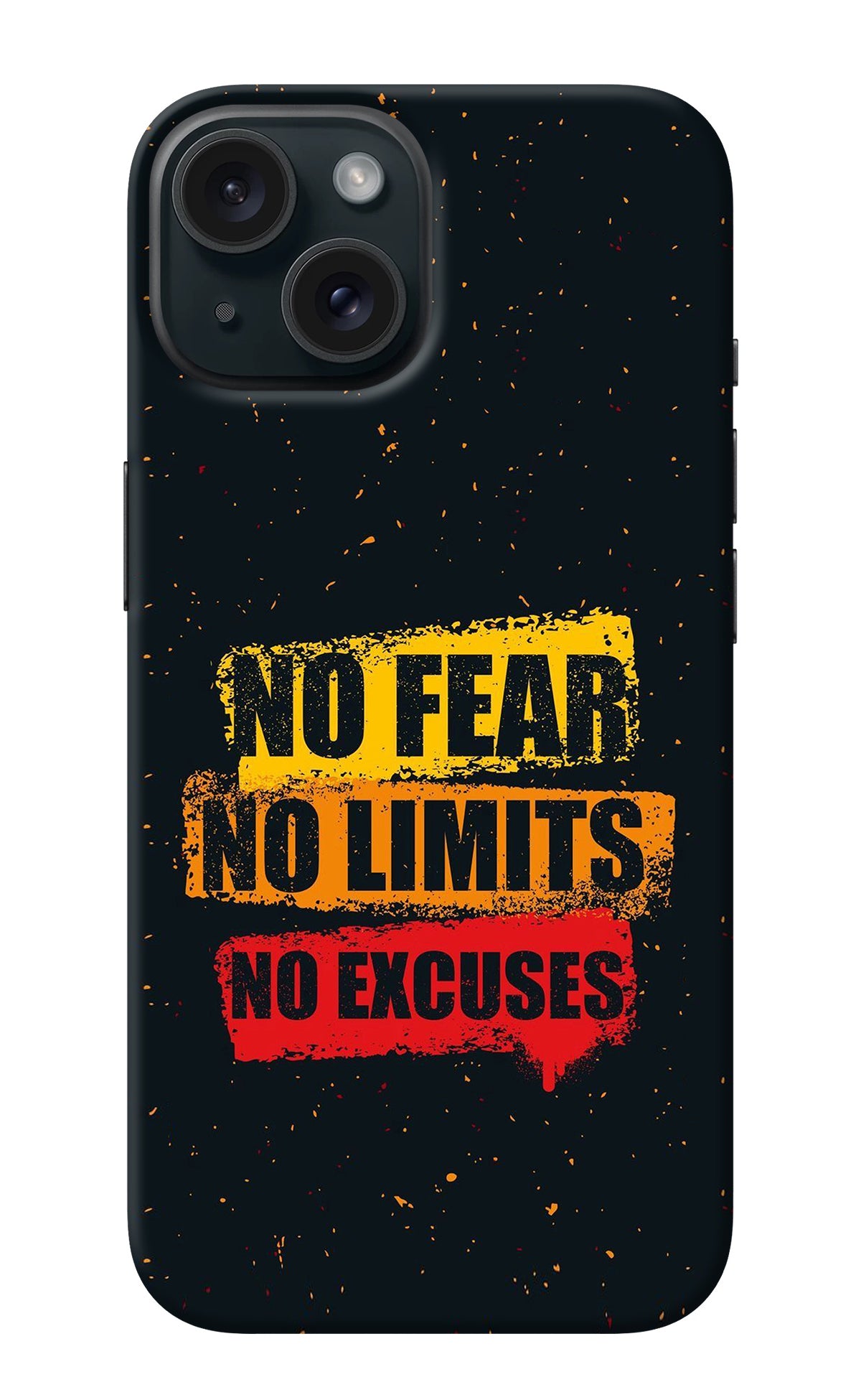 No Fear No Limits No Excuse iPhone 15 Plus Back Cover