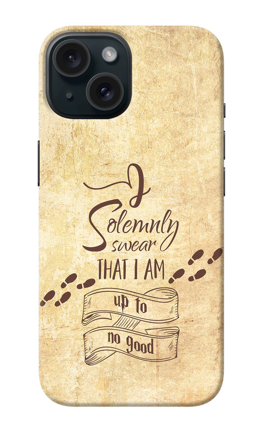 I Solemnly swear that i up to no good iPhone 15 Plus Back Cover