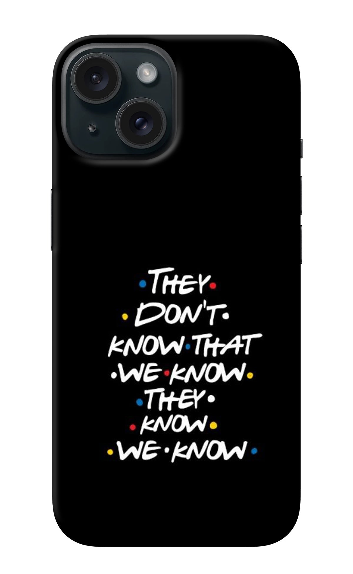 FRIENDS Dialogue iPhone 15 Plus Back Cover