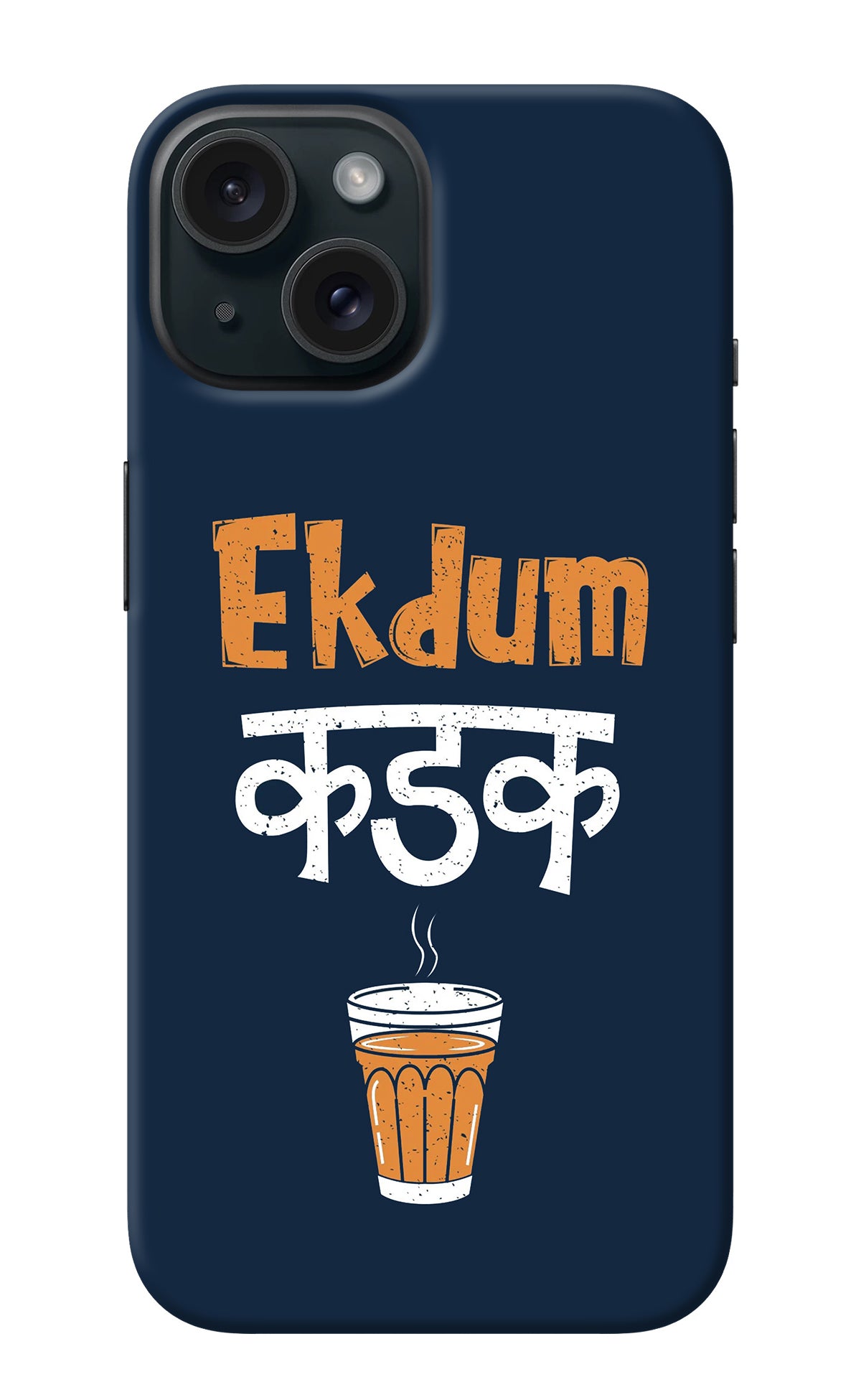 Ekdum Kadak Chai iPhone 15 Plus Back Cover