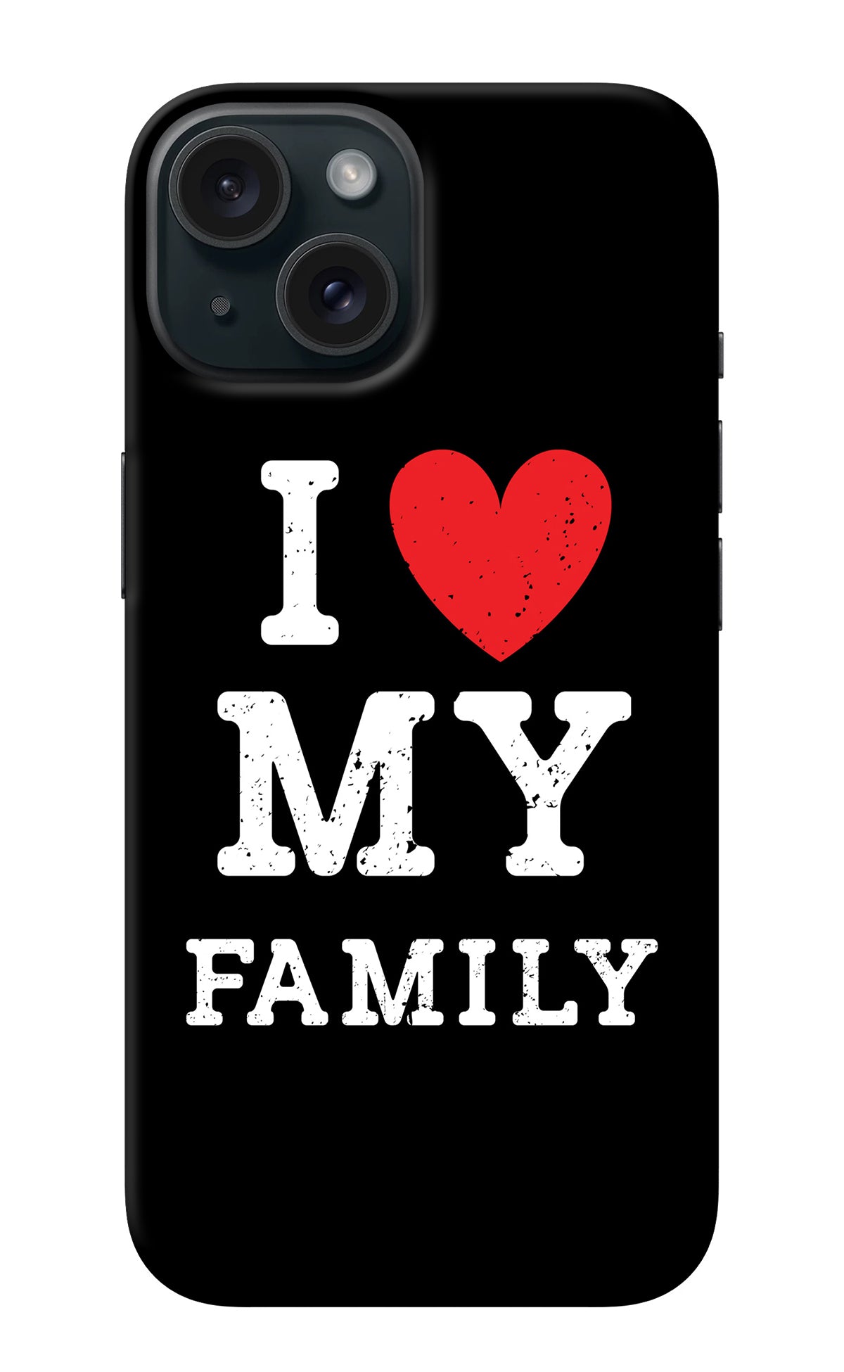 I Love My Family iPhone 15 Plus Back Cover