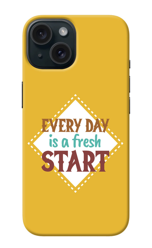 Every day is a Fresh Start iPhone 15 Plus Back Cover