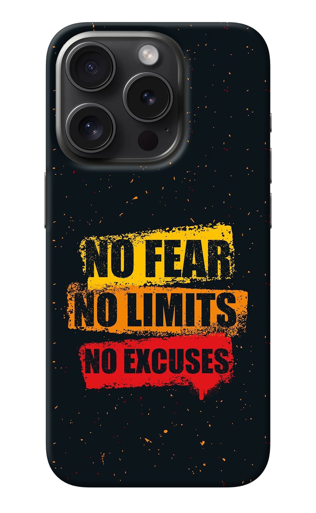 No Fear No Limits No Excuse iPhone 15 Pro Back Cover