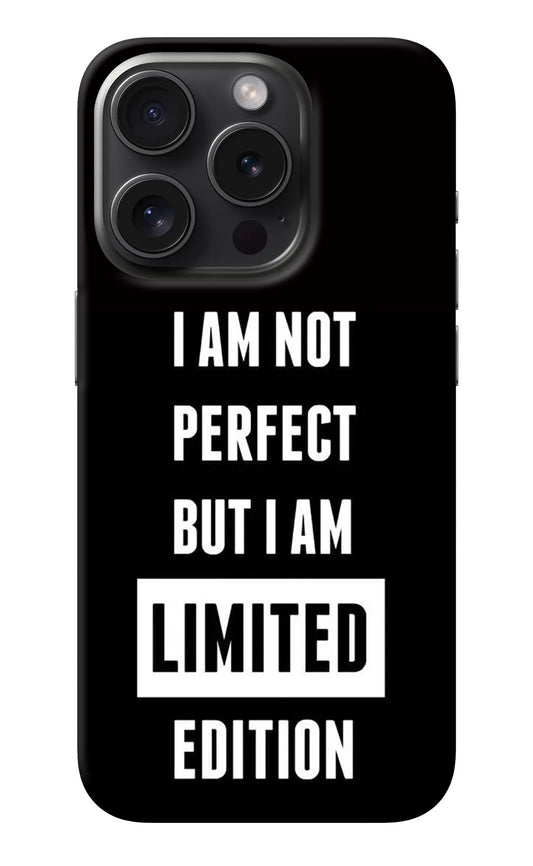 I Am Not Perfect But I Am Limited Edition iPhone 15 Pro Back Cover