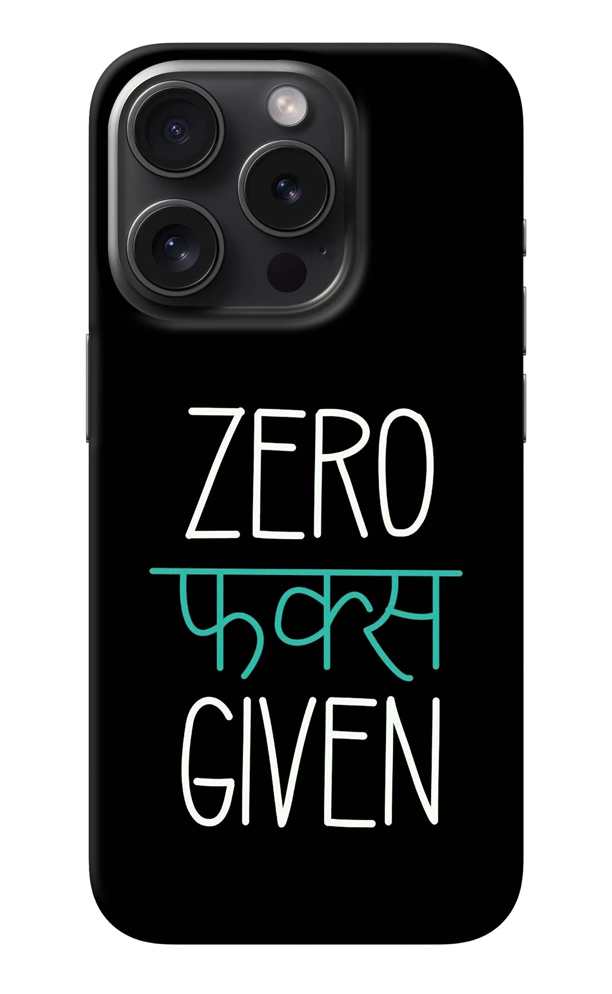 Zero Fucks Given iPhone 15 Pro Back Cover