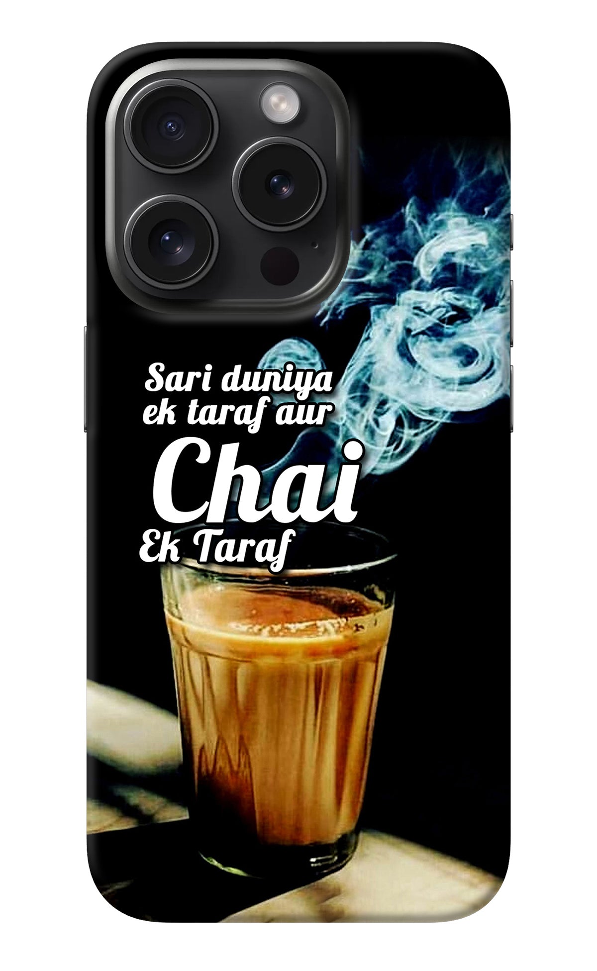 Chai Ek Taraf Quote iPhone 15 Pro Back Cover